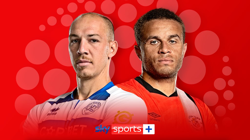 QPR vs Luton Championship live on Sky Sports Football Football News Sky Sports